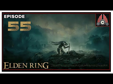 CohhCarnage Plays Elden Ring (Second Run/Mage Run) - Episode 55