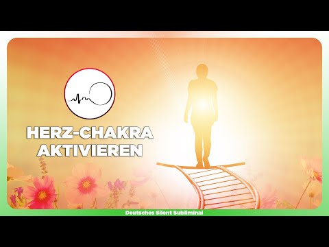 🎧 HERZCHAKRA AKTIVIEREN, ÖFFNEN, HEILEN & REINIGEN - BLOCKADE IM HERZCHAKRA LÖSEN OHNE MEDITATION