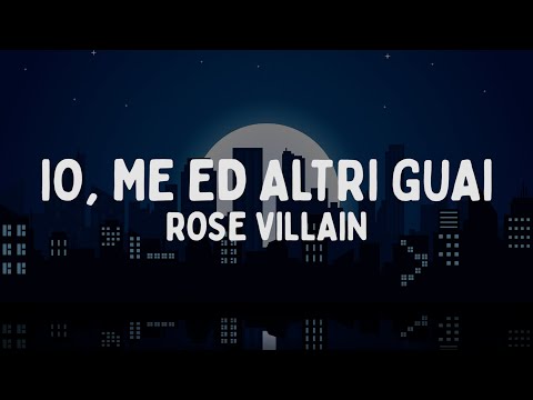 Rose Villain - IO, ME ED ALTRI GUAI (Testo/Lyrics)