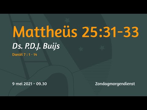 Zondagmorgendienst Mattheüs 25 - Ds.  P.D.J. Buijs