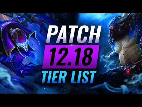 MASSIVE UPDATE: Patch 12.18 FULL TIER LIST & Rundown - League of Legends