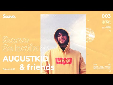 Soave Selections | Episode 3 | Hosted by AUGUSTKID & friends