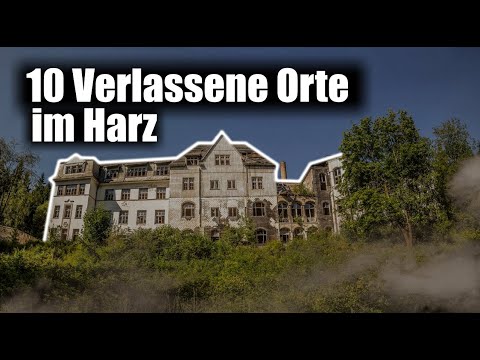 10 VERLASSENE ORTE IM HARZ