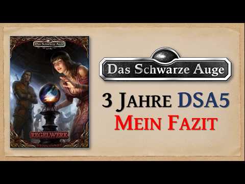 DSA5 Review | Mein Fazit nach 3 Jahren Das Schwarze Auge 5: Regelsplitterung oder bestes DSA-System?