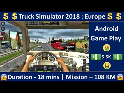 Truck Simulator 2018 | 108 KM mission in 18 mins | Game Play - Part 2 | iPlayWin