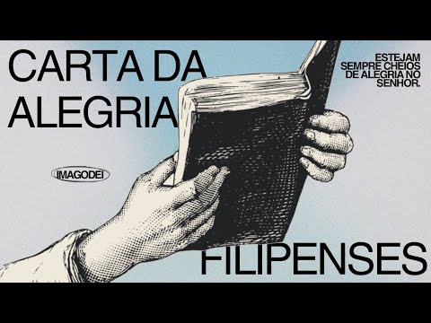 Carta da alegria: Filipenses - Pr. Getúlio Sales - EP 01