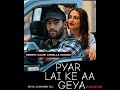 Pyar Lai Ke Aa Geya Kaler Chhalla Satnam Kalwan