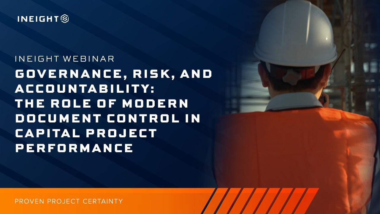 Why Capital Projects Need Modern Document Control Systems | InEight Webinar