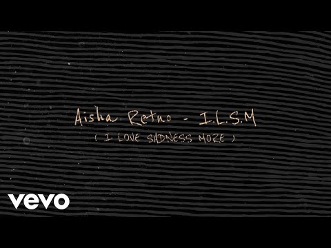 Aisha Retno - I.L.S.M (I Love Sadness More) | Official Lyric Video