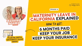 Maternity Leave in California Explained: How to Get 6 Months Paid, Job-Protected Maternity Leave