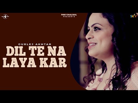 Dil Te Na Laya Kar — watch video