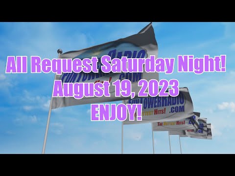 FUN TOWER RADIO - ROCKIN' RON SEDAILLE ON ALL REQUEST SATURDAY NIGHT - AUGUST 19, 2023 - ENJOY!