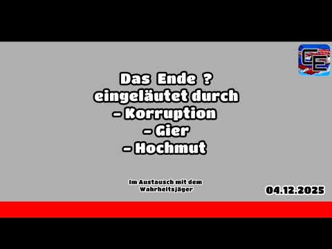 Das Ende ! Korruption, Gier u. Hochmut