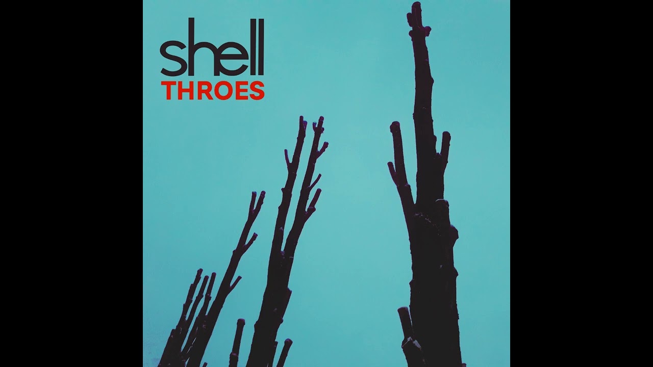 Shell - Throes [EP] [2023]
