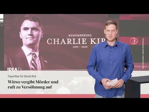 IDEA TV 23 09 25 – Trauerfeier für Charlie Kirk – Jesus-Nachfolge