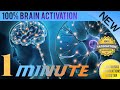 Activate 100 Of Your Brain Power In 1 Minute