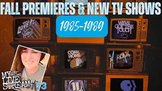 Fall Premieres and New TV Shows  (1985-1989) My So-Called Livestream #73