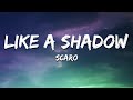 SCARO Like A Shadow Lyrics