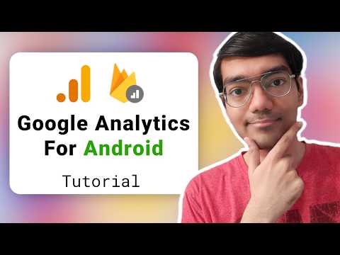 🚀 Google Analytics for Android: From Setup to Production! 📱📊