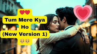 Download lagu Tum Mere Kya Ho - New Version❤️🥹 | New Song | New Hindi Love Songs 2026 mp3
