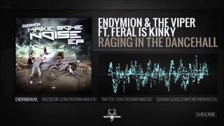 Endymion & The viper ft Feral is Kinky   Raging in the dancehall