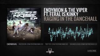 Endymion & The viper ft Feral is Kinky   Raging in the dancehall
