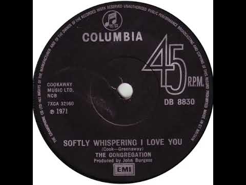 UK New Entry 1971 (211) The Congregation - Softly Whispering I Love You