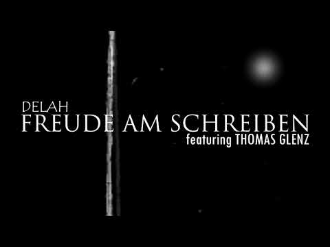 DELAH ft. THOMAS GLENZ - FREUDE AM SCHREIBEN (prod. JF Beats)