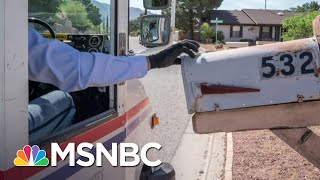 Postal Workers Union President: ‘Truly Shameful’ For Trump To Attack Voting By Mail | MSNBC