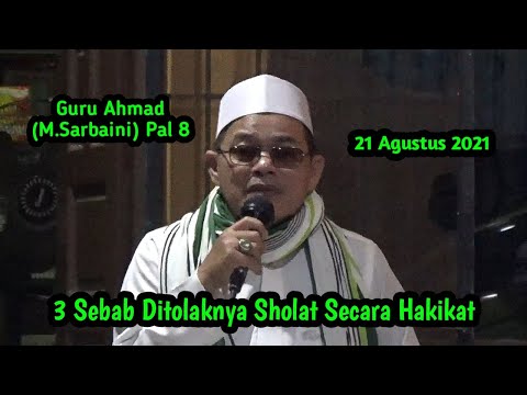 Guru Ahmad (M. Sarbaini) Pal 8 - Study of Knowledge - 3 Reasons Why Prayer is Actually Rejected (...
