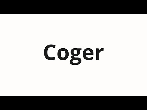 How to pronounce Coger