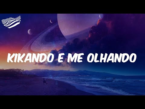 Kikando e Me Olhando - Letra - MC Braz