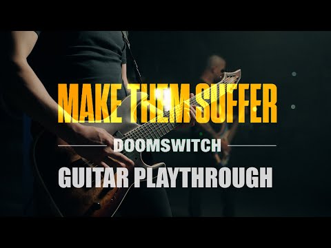 Make Them Suffer - Doomswitch (Guitar & Bass Playthrough)