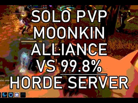 Playing as alliance on 99.8% HORDE server. Solo PVP, wow wotlk prepatch, Gehennas EU. Moonkin.