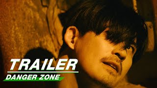 Official Trailer: Danger Zone | 逆局 | iQiyi