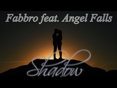 Fabbro feat. Angel Falls - Shadow Official Video #fabbro, #angelfalls, #chillout2019
