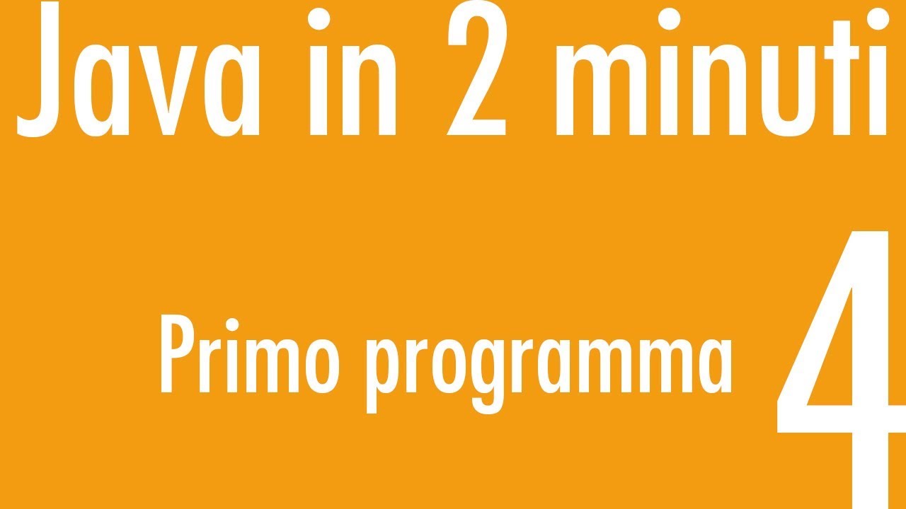 Primo programma - Java in 2 minuti #4