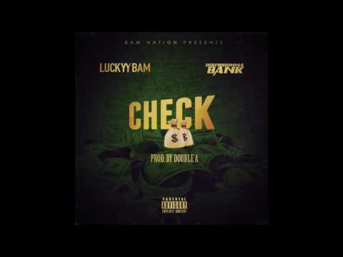 Check x Luckyy BAM Ft RouteRunna Bank