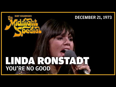 You're No Good - Linda Ronstadt | The Midnight Special