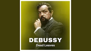 Download lagu Debussy: Dead Leaves (Excerpt) mp3 Download lagu Debussy: Dead Leaves (Excerpt) mp3