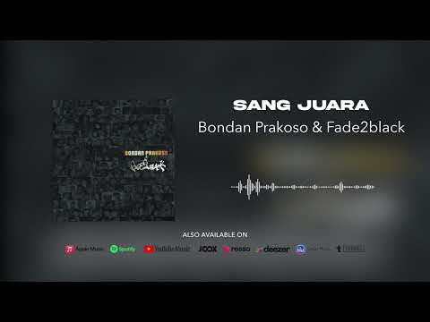 Sang Juara - Bondan Prakoso