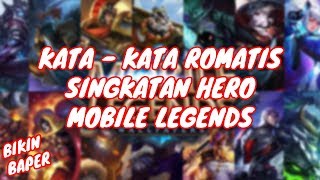 Download lagu Kata - Kata ROMANTIS Singkatan Hero MOBILE LEGENDS Bikin Baper!! mp3