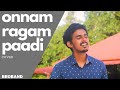 Onnam Raagam Paadi Cover Song Broband Abhiram V
