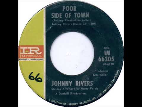 Johnny Rivers - "Poor Side Of Town" (1966, a #1 hit - original single version)