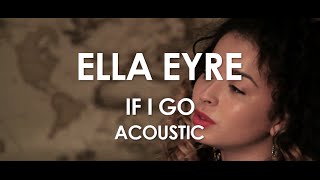 Ella Eyre - If I Go - Acoustic [ Live in Paris ]