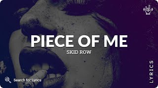 Skid Row - Piece of Me (Lyrics for Desktop)