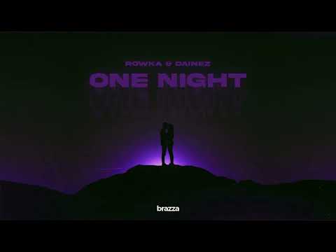 ROWKA & Dainez - One Night