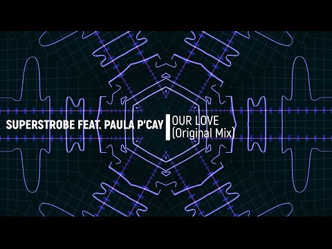 Superstrobe feat  Paula P'Cay - Our Love (Original Mix) [VREC007]