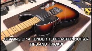 Setting Up a Fender Telecaster - My 5 Easy Step method with some Tips & Tricks!