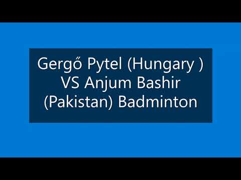 Anjum Bashir (Pakistan) Vs Gergő Pytel (Hungary)  Highlights